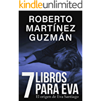 SIETE LIBROS PARA EVA (El origen de la inspectora Eva Santiago)